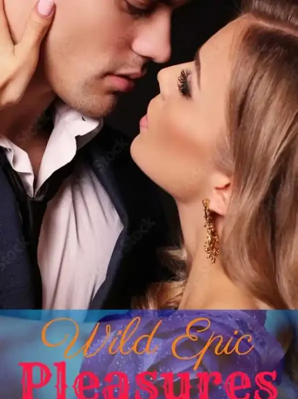 Wild Epic Pleasures