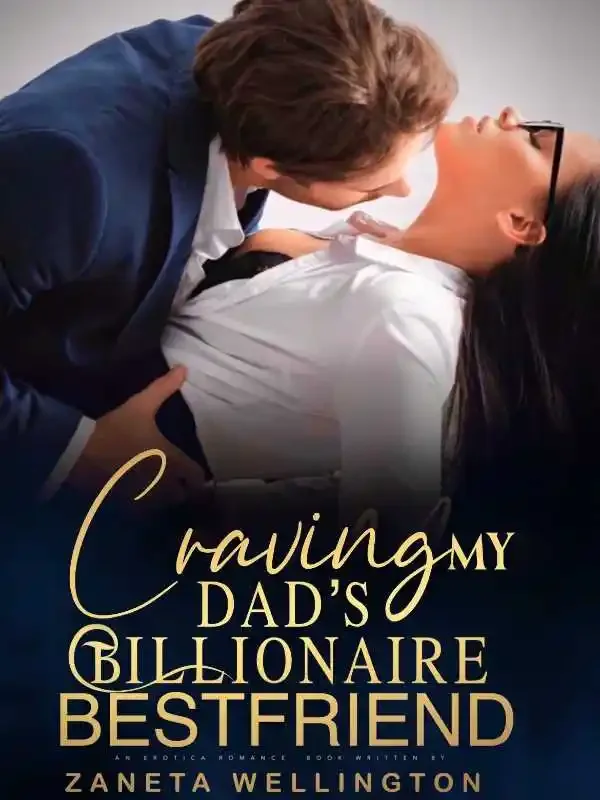 Craving my Dad's Billionaire BestFriend