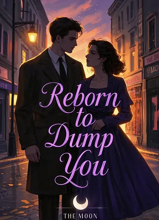 Reborn to Dump You
