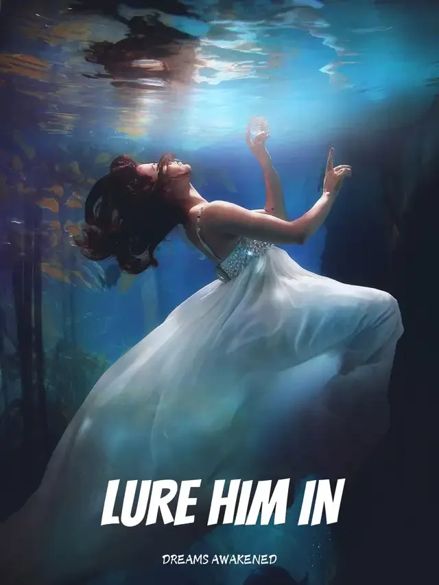 Lure Him In