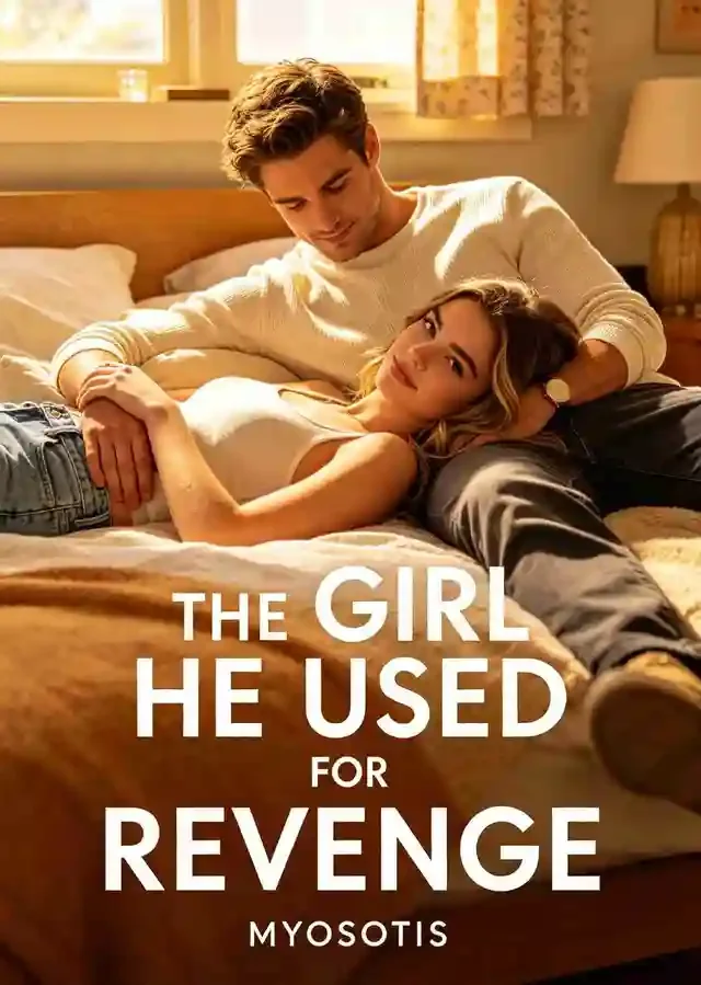 The Girl He Used for Revenge