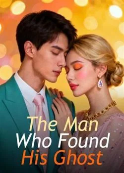 The Man Who Found His Ghost