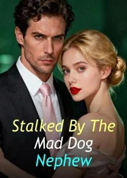 Stalked By The Mad Dog Nephew